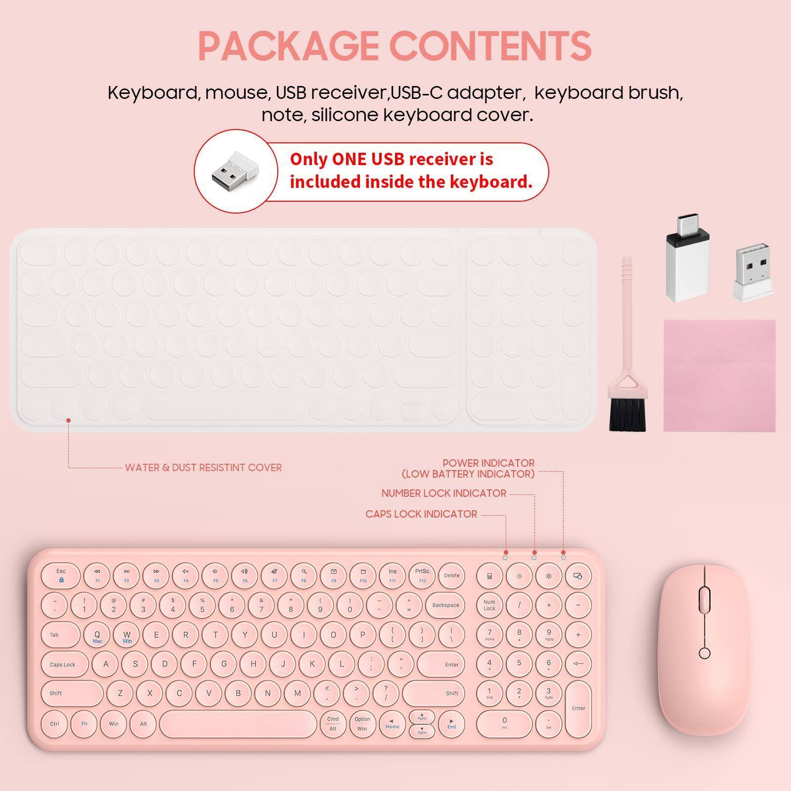 PACKAGE CONTENTS  
Keyboard, mouse, USB receiver, USB-C adapter, keyboard brush, note, silicone keyboard cover.  
Only ONE USB receiver is included inside the keyboard.  

WATER & DUST RESISTANT COVER  
POWER INDICATOR (LOW BATTERY INDICATOR)  
NUMBER LOCK INDICATOR  
CAPS LOCK INDICATOR