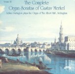 Front Standard. The Complete Organ Sonatas of Gustav Merkel, Vol. 3 [CD].