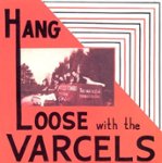 Front Standard. Hang Loose With the Varcels [CD].