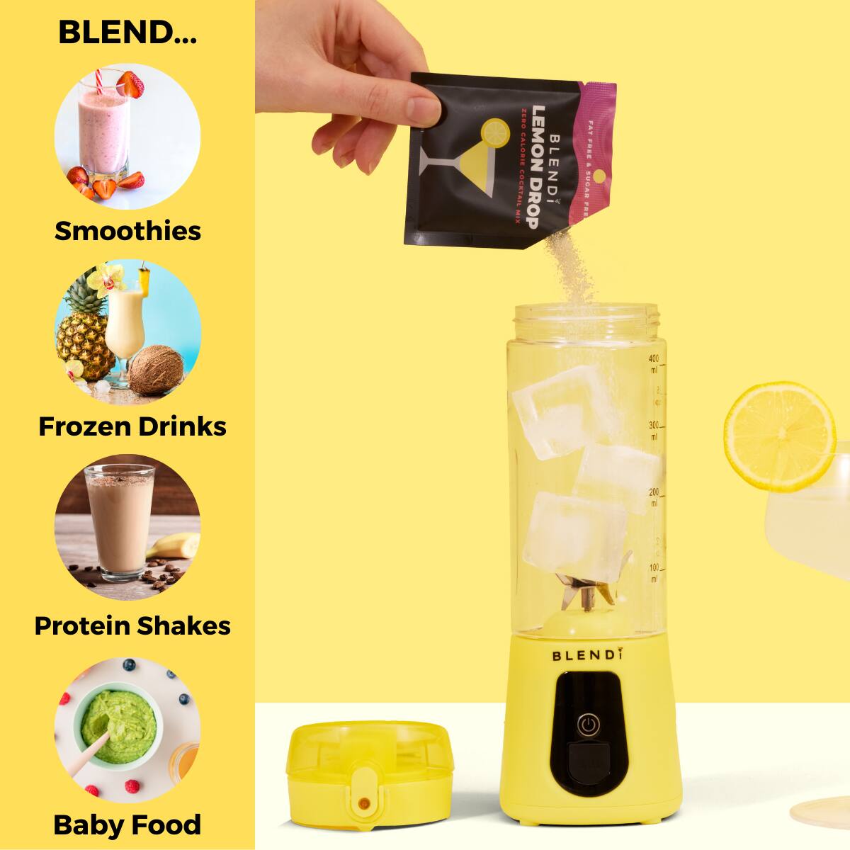 BLEND...

Smoothies  
Frozen Drinks  
Protein Shakes  
Baby Food