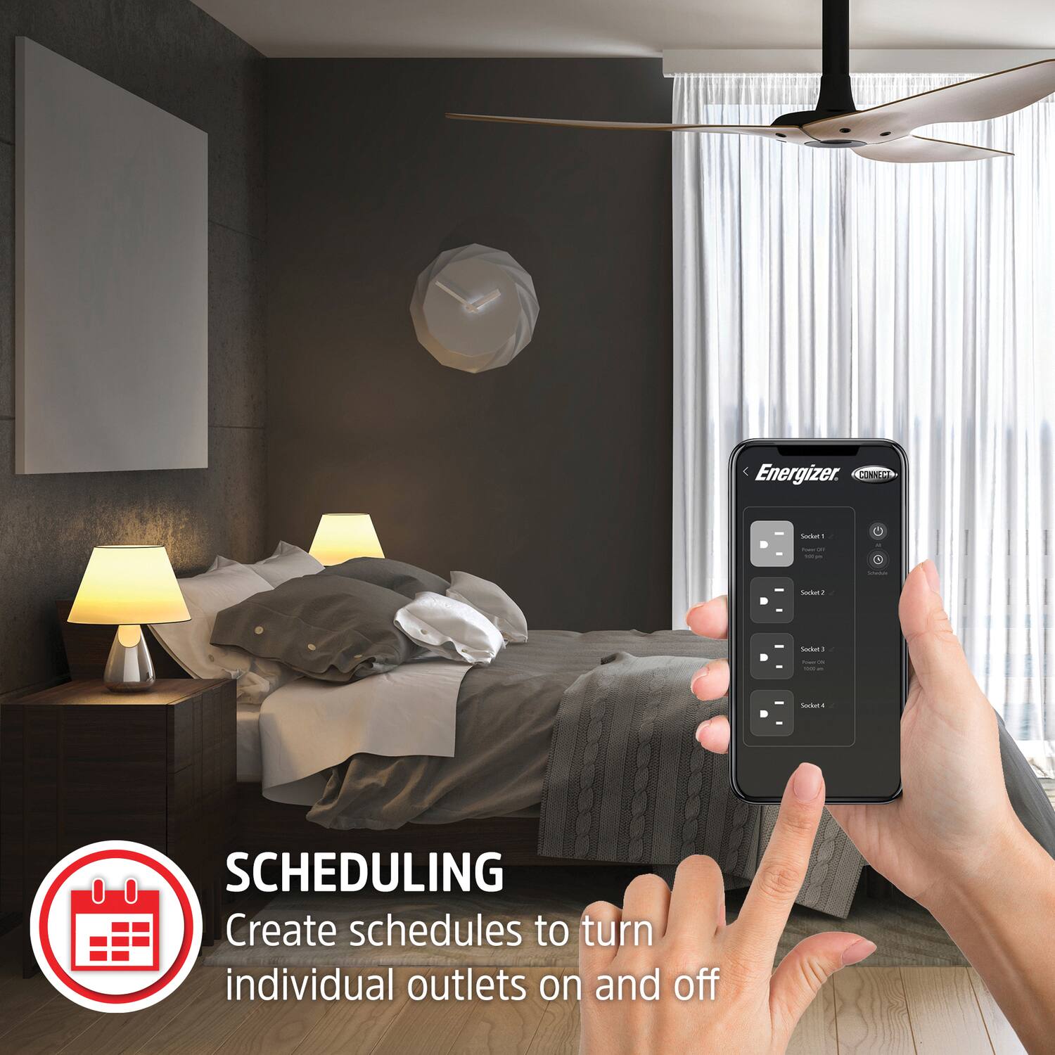 Energizer CONNECT

SCHEDULING
Create schedules to turn individual outlets on and off