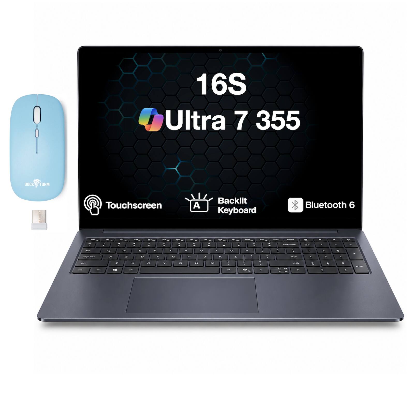 16S Ultra 7 355  
DOCK TORM  
Touchscreen  
Backlit Keyboard  
Bluetooth 6