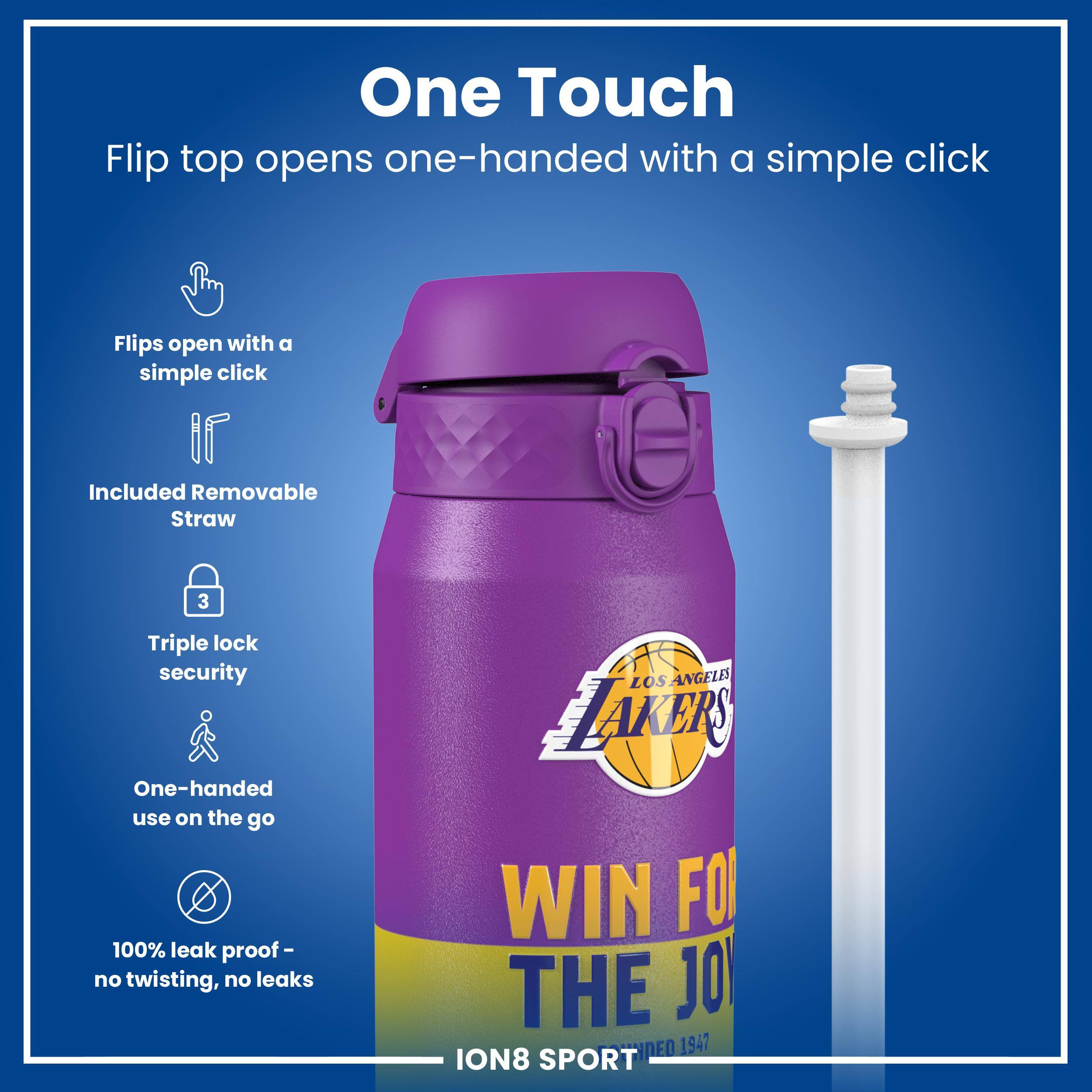 One Touch Flip top opens one-handed with a simple click. Flips open with a simple click. Included Removable Straw. 3 Triple lock security. One-handed use on the go. 100% leak proof - no twisting, no leaks. LOS ANGELES LAKERS WIN FOR THE JO. ION8 SPORT