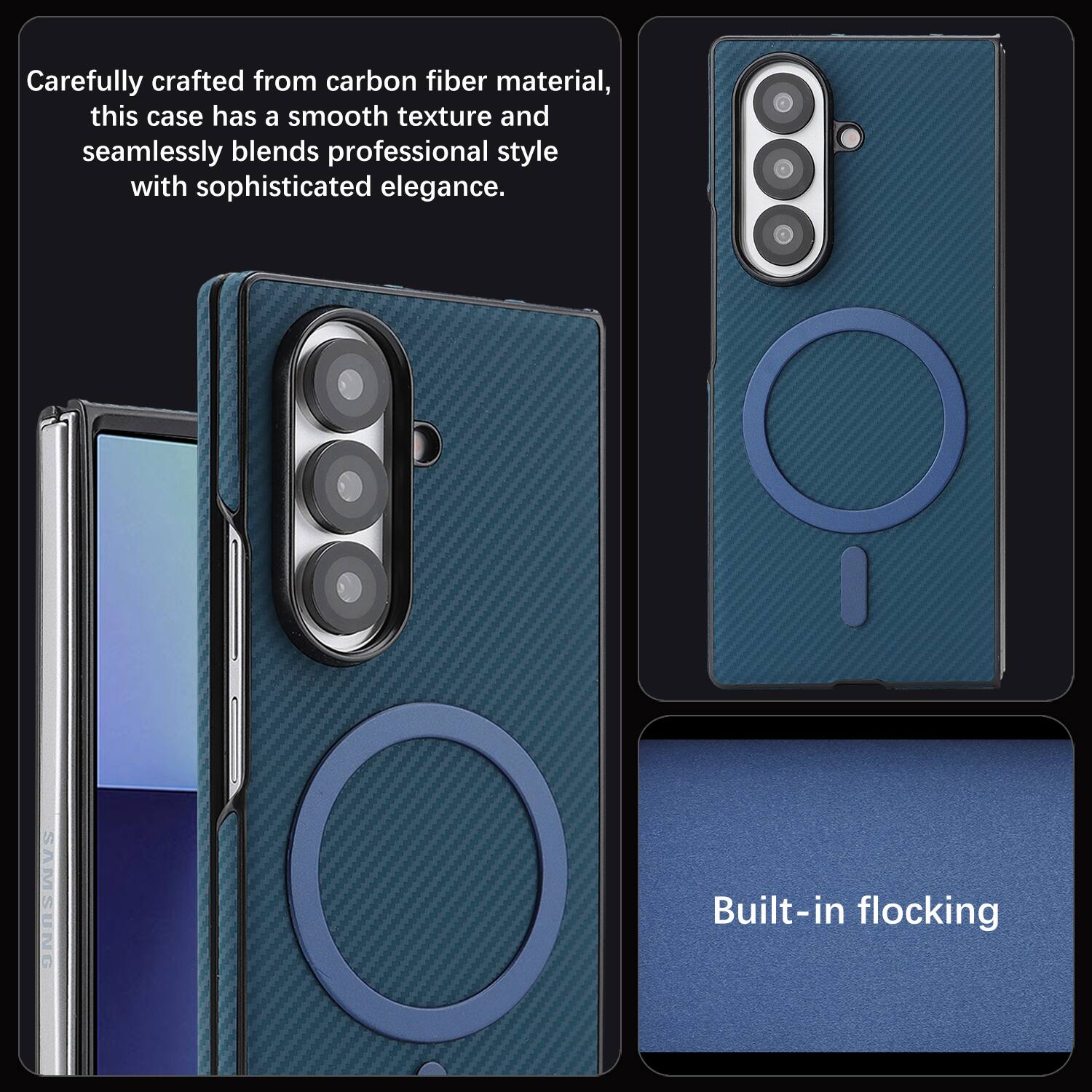 Carefully crafted from carbon fiber material, this case has a smooth texture and seamlessly blends professional style with sophisticated elegance. SAMSUNG Built-in flocking