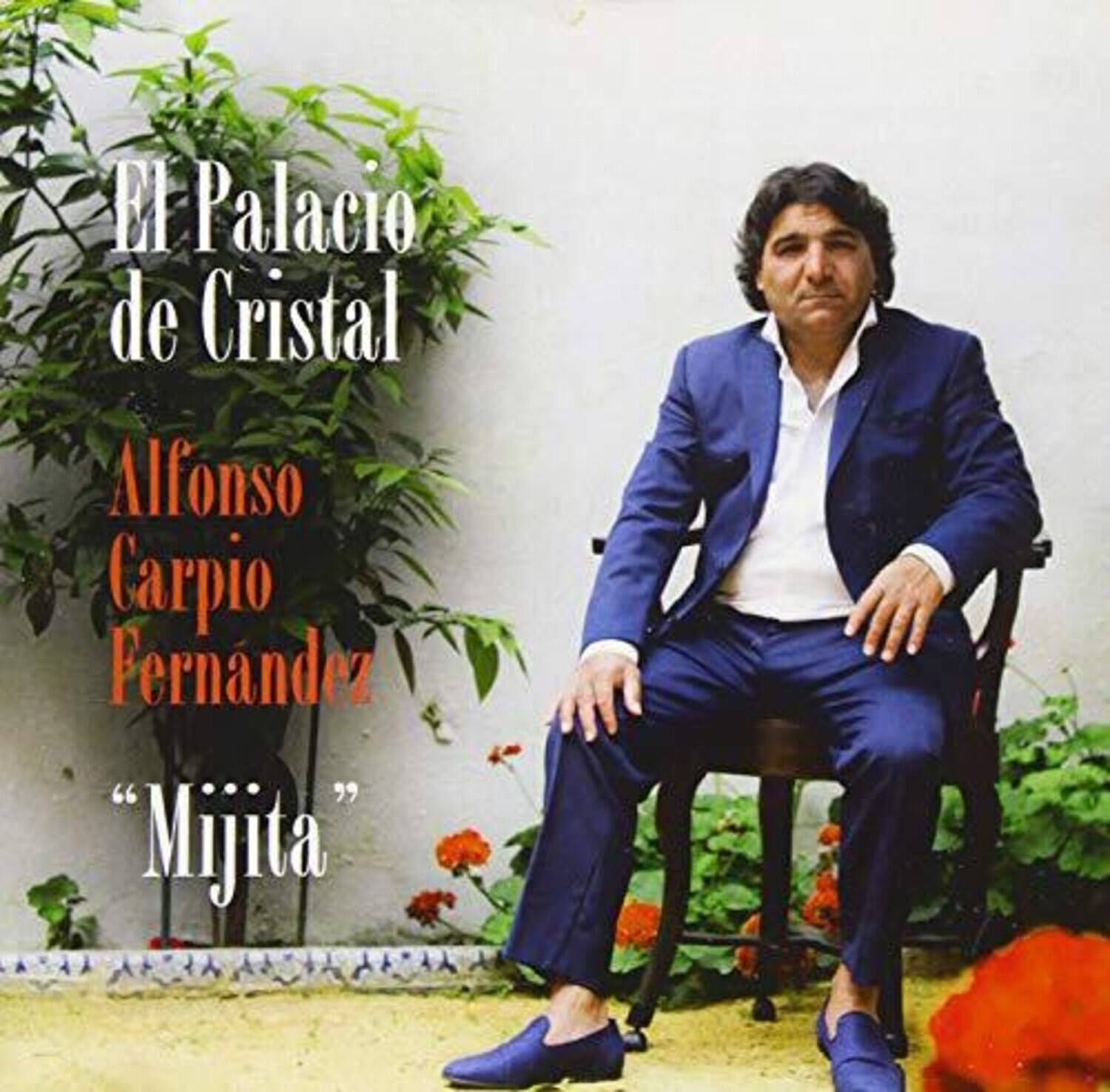 Fernandez,Alfonso Carpio / El Mijita - El Palacio De Cristal   - COMPACT DISCS [CD] price history on PriceWatchPro