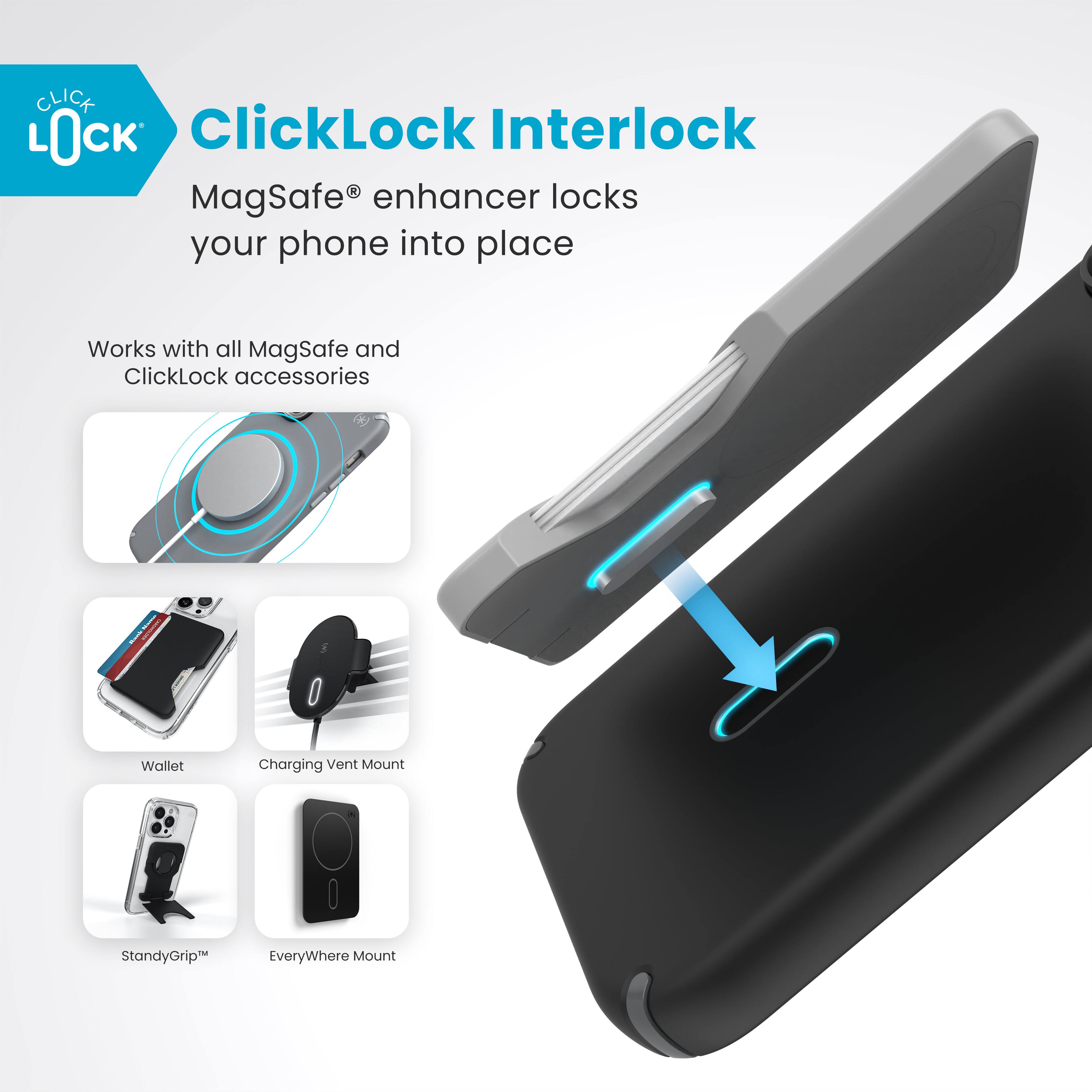 Click Lock Interlock MagSafe enhancer locks your phone into place. It works with all MagSafe and Click Lock accessories, including wallets, charging, vent mounts, and standy grips. The product is designed to provide added security and convenience for users who want to keep their phones securely in place.