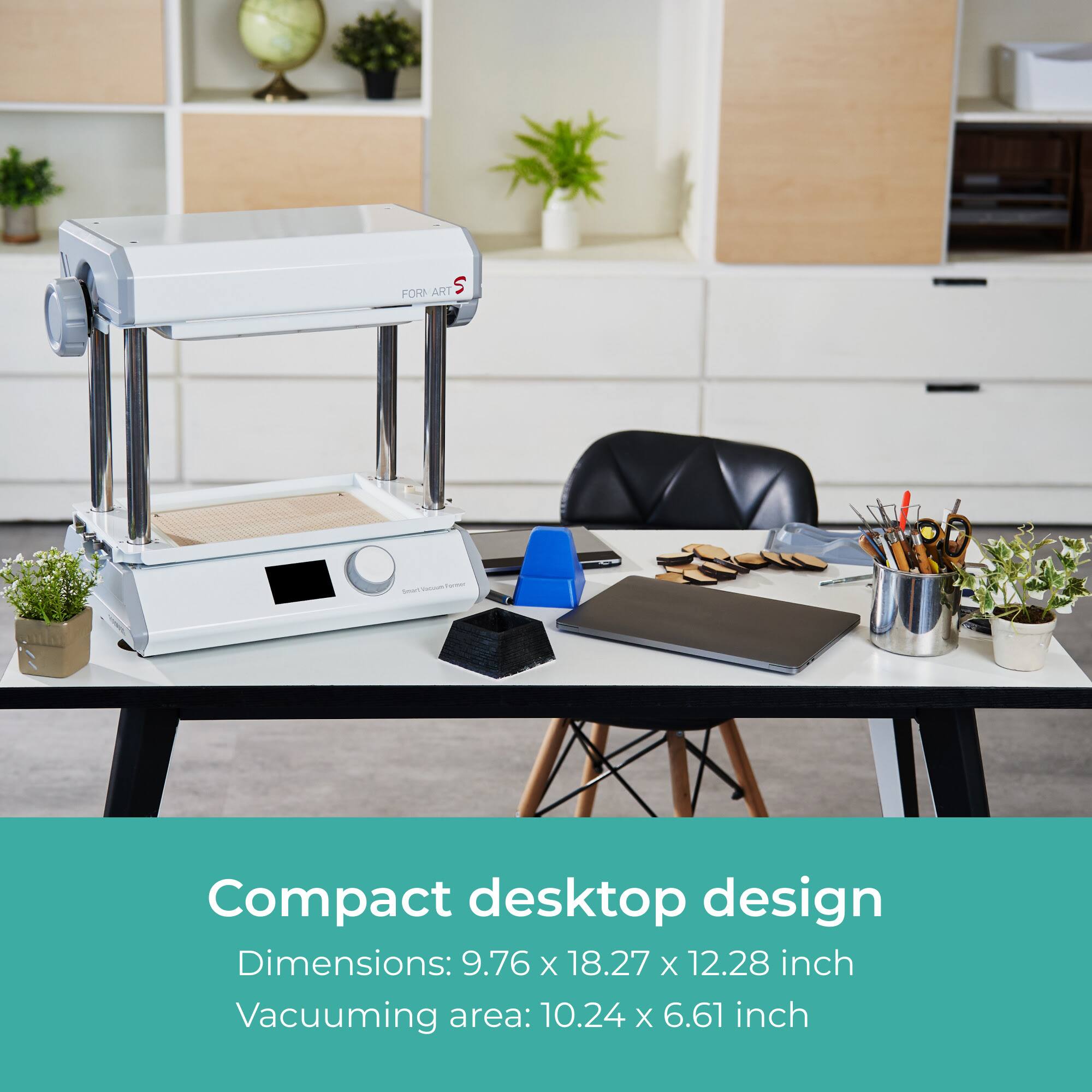 Compact desktop design

Dimensions: 9.76 x 18.27 x 12.28 inch

Vacuuming area: 10.24 x 6.61 inch
