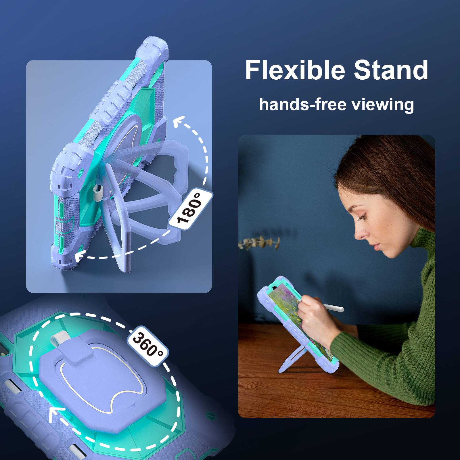 Flexible Stand hands-free viewing  
180°  
360°