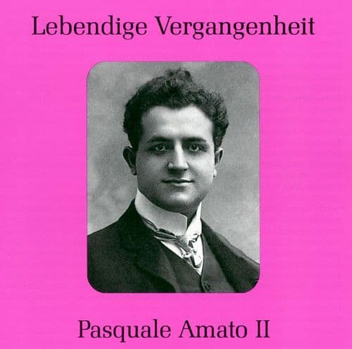 Best Buy: Lebendige Vergangenheit: Pasquale Amato II [CD]