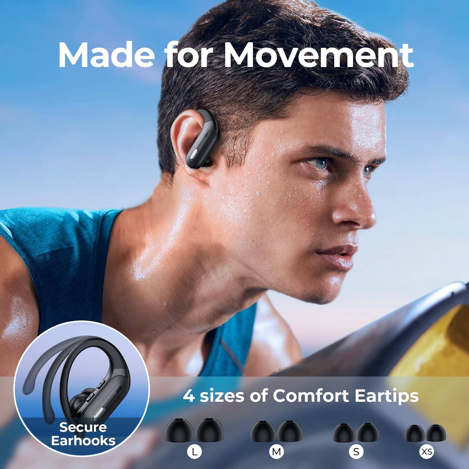 Made for Movement

4 sizes of Comfort Eartips

Secure Earhooks

L M S XS