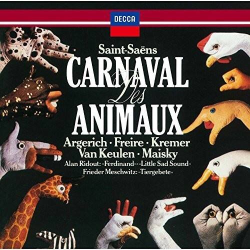 DECCA

Saint-Saëns  
CARNIVAL des ANIMAUX

Argerich • Freire • Kremer  
Van Keulen • Maisky

Alan Ridout: Ferdinand...  
Little Sad Sound-  
Frieder Meschwitz: Tiergebete