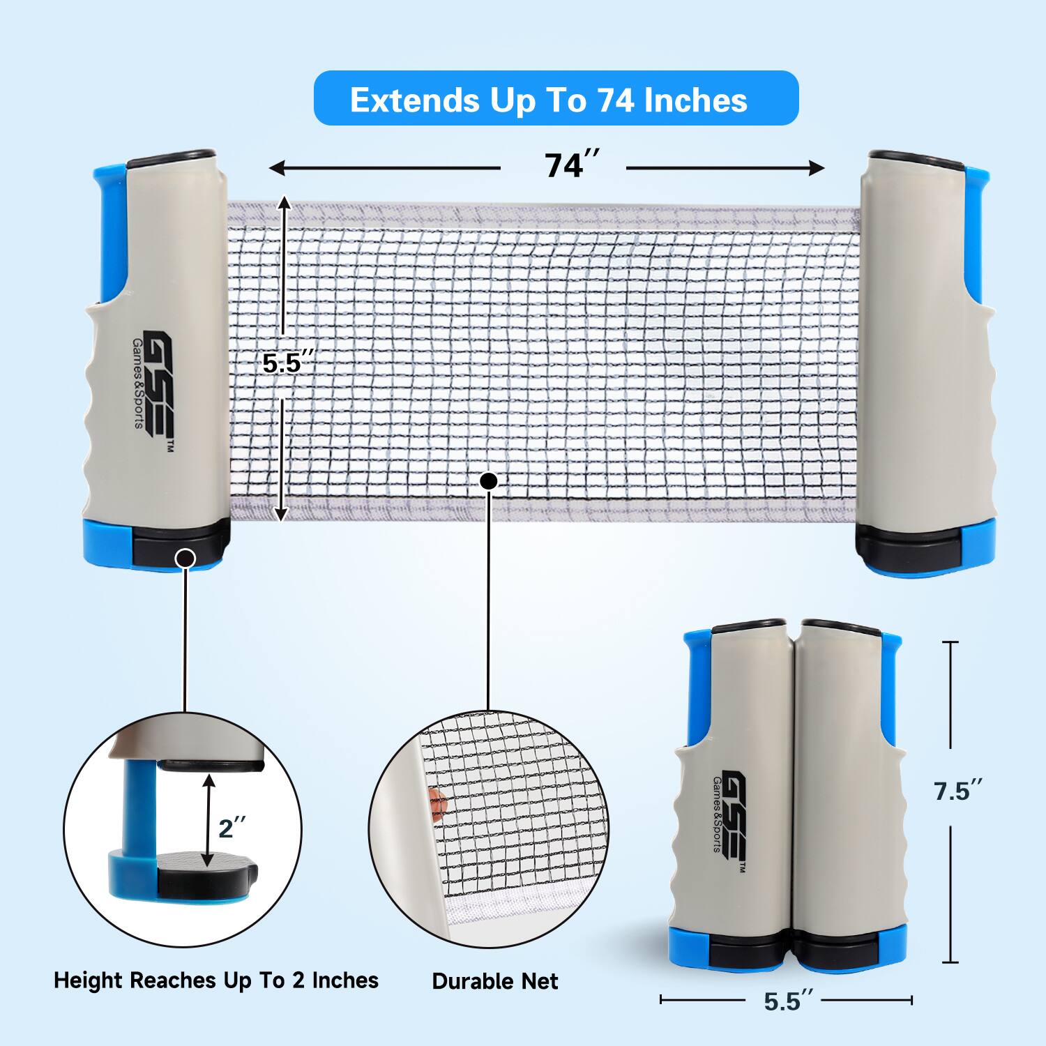 Extends Up To 74 Inches, 74", Games&Sports GSE E 5.5", 2" Games SpoIts GSE a 7.5", Height Reaches Up To 2 Inches, Durable Net 5.5'