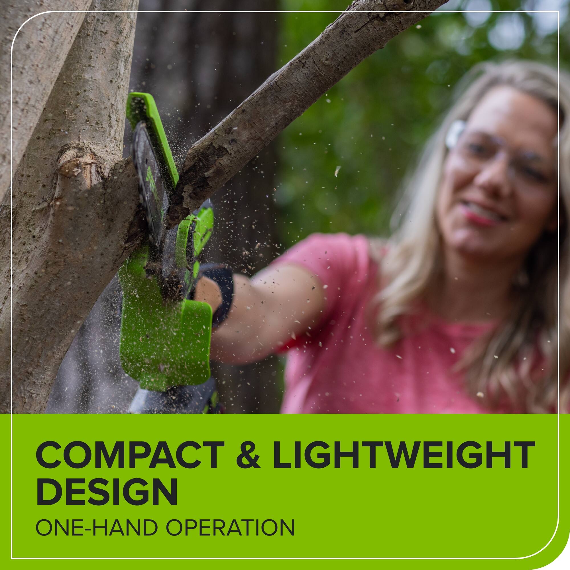 COMPACT & LIGHTWEIGHT DESIGN  
ONE-HAND OPERATION