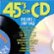 Front Detail. 45's On CD Vol. 1 (1962-1964) - Various - CD.