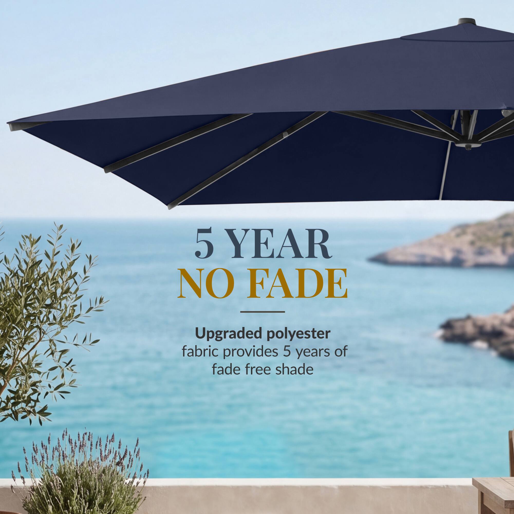 5 YEAR NO FADE

Upgraded polyester fabric provides 5 years of fade free shade