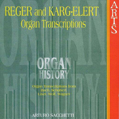 Best Buy: Organ History: Organ Transcriptions by Reger and Karg-Elert [CD]