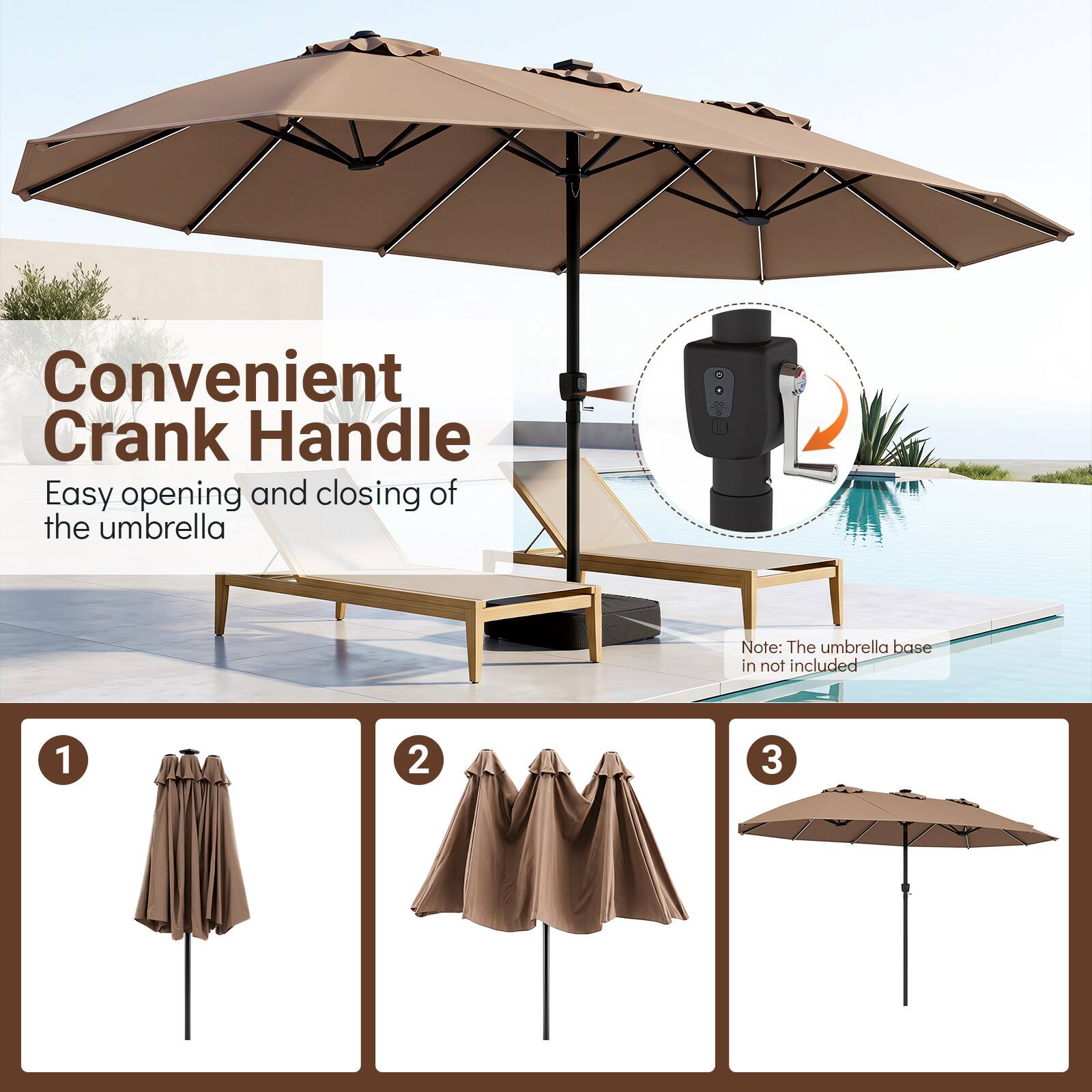 Convenient Crank Handle  
Easy opening and closing of the umbrella  
Note: The umbrella base is not included