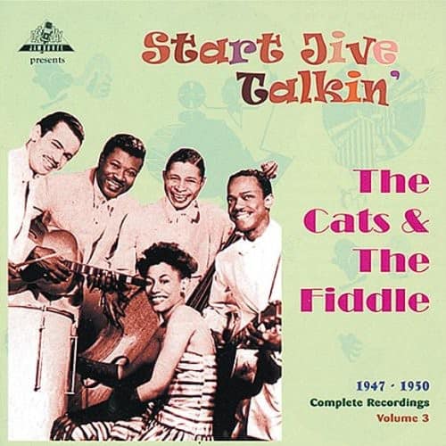 The Cats & the Fiddle - Start Jive Talkin 1947-50   - COMPACT DISCS [CD] price history on PriceWatchPro