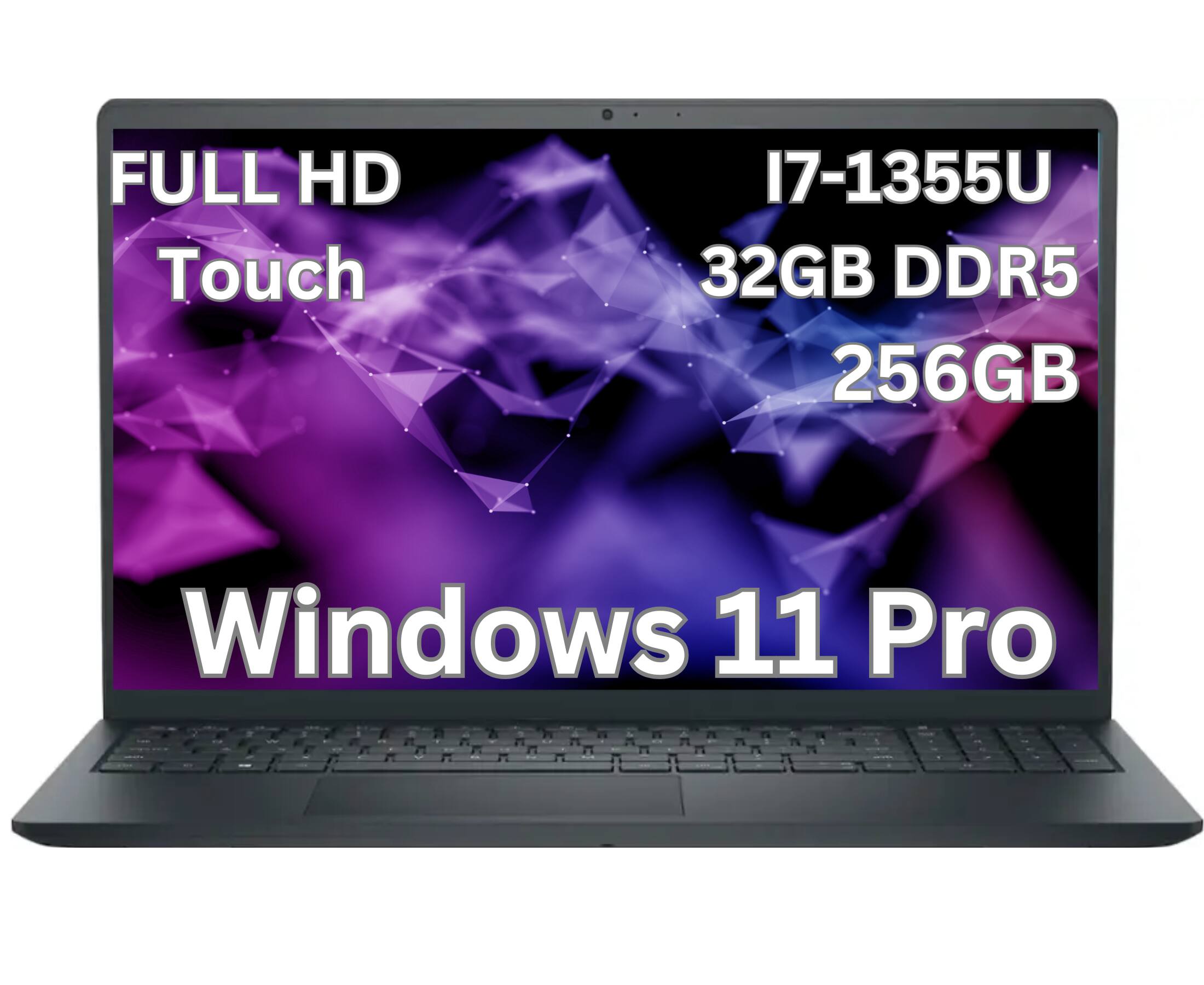 FULL HD Touch  
I7-1355U  
32GB DDR5  
256GB  
Windows 11 Pro