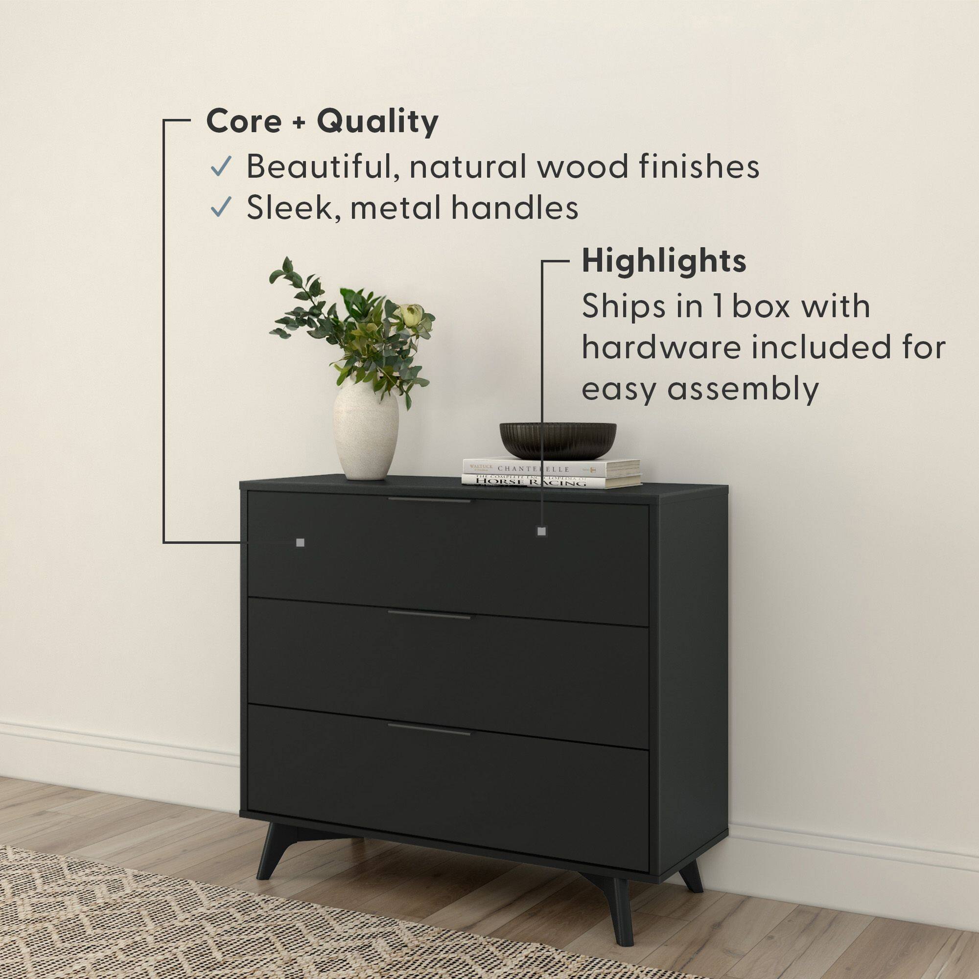 Core + Quality  
- Beautiful, natural wood finishes  
- Sleek, metal handles  

Highlights  
- Ships in 1 box with hardware included for easy assembly