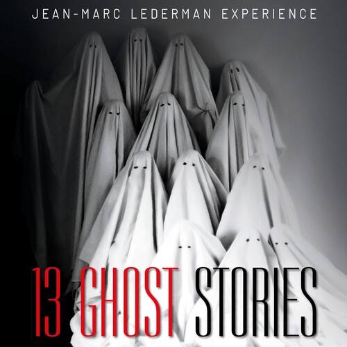 Jean-Marc Lederman Experience - 13 Ghost Stories   - COMPACT DISCS [CD] price history on PriceWatchPro