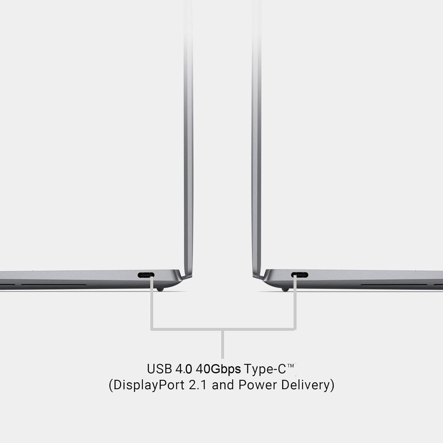 USB 4.0 40Gbps Type-C™  
(DisplayPort 2.1 and Power Delivery)