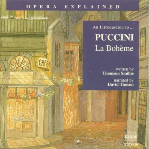 G. Puccini - Opera Explained: La Boheme  - COMPACT DISCS