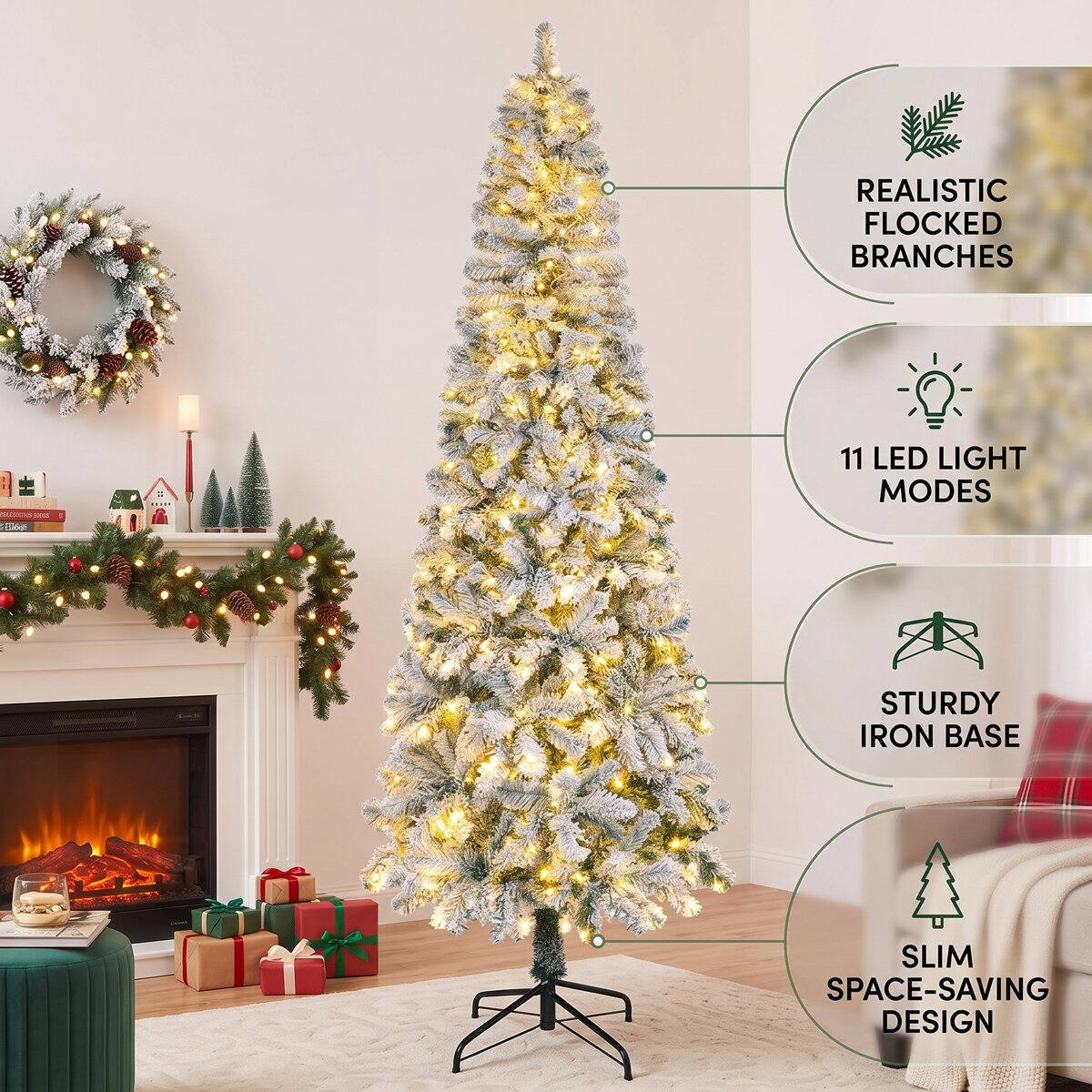 REALISTIC FLOCKED BRANCHES  
11 LED LIGHT MODES  
STURDY IRON BASE  
SLIM SPACE-SAVING DESIGN