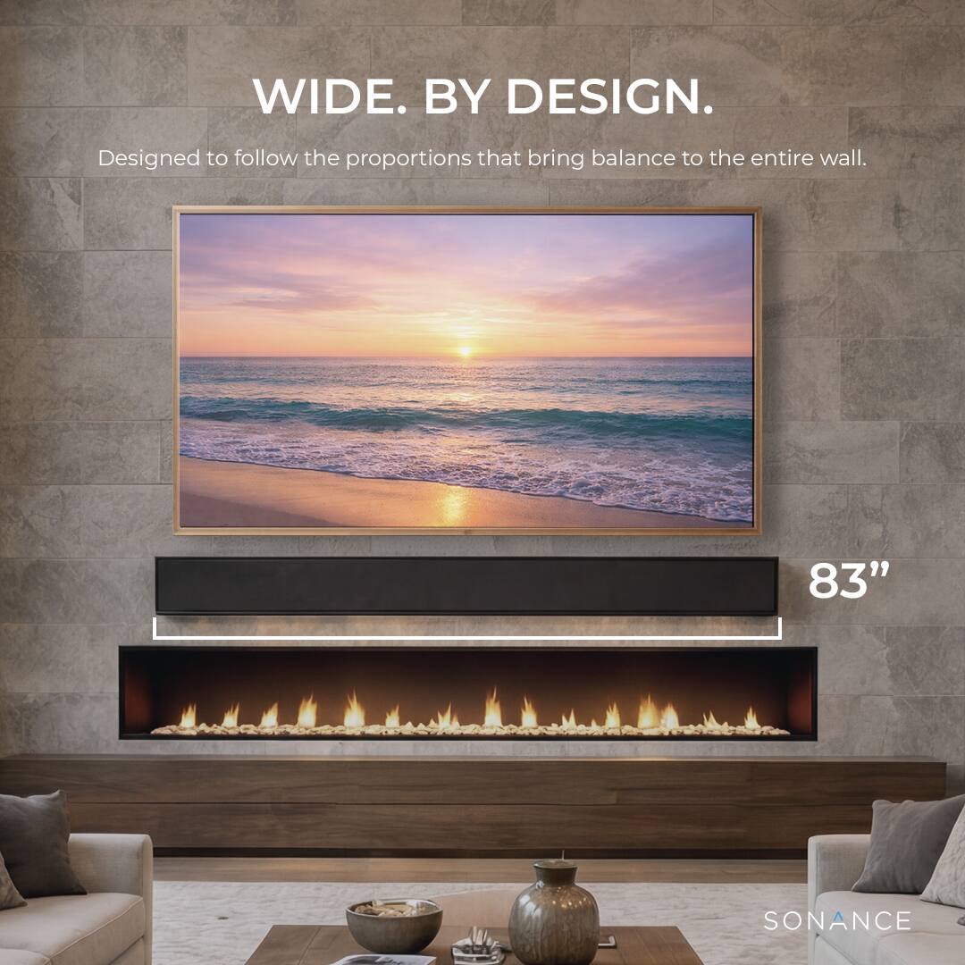 WIDE. BY DESIGN.  
Designed to follow the proportions that bring balance to the entire wall.  

83"  

SONANCE