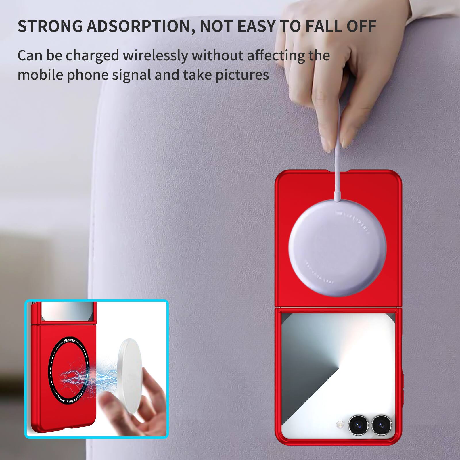 STRONG ADSORPTION, NOT EASY TO FALL OFF

Can be charged wirelessly without affecting the mobile phone signal and take pictures
