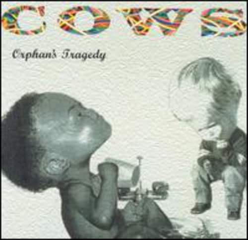 The Cows - Orphan's Tragedy  - COMPACT DISCS