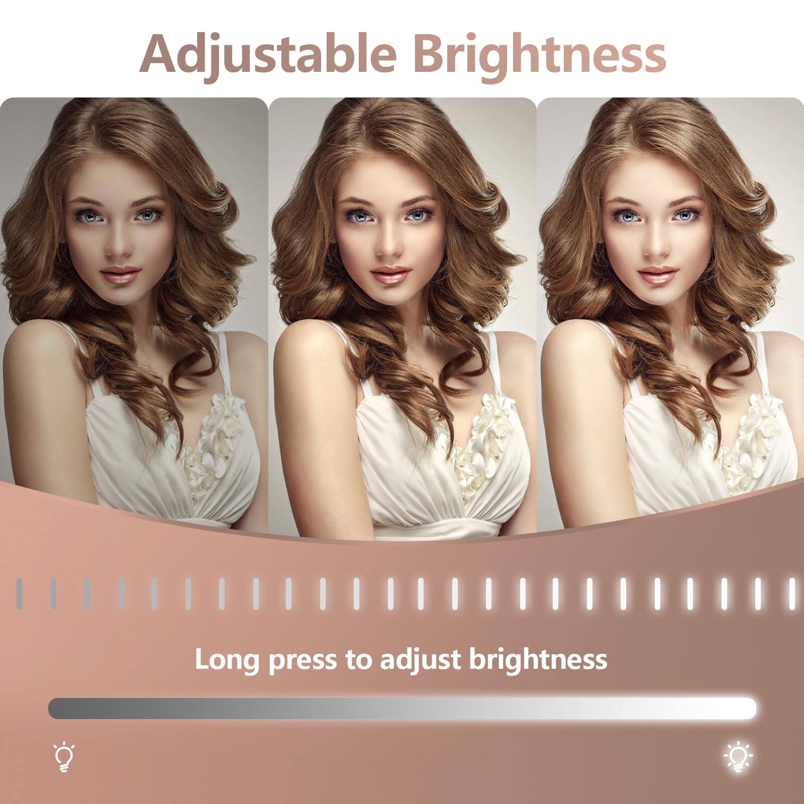 Adjustable Brightness

Long press to adjust brightness