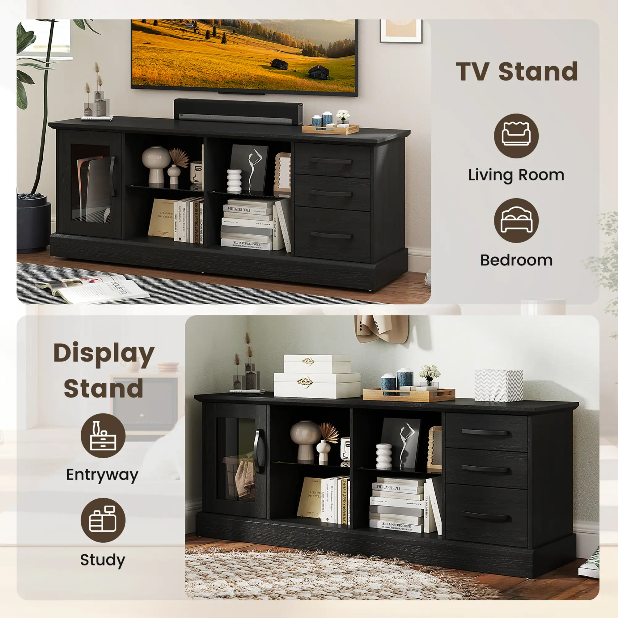 TV Stand  
- Living Room  
- Bedroom  

Display Stand  
- Entryway  
- Study