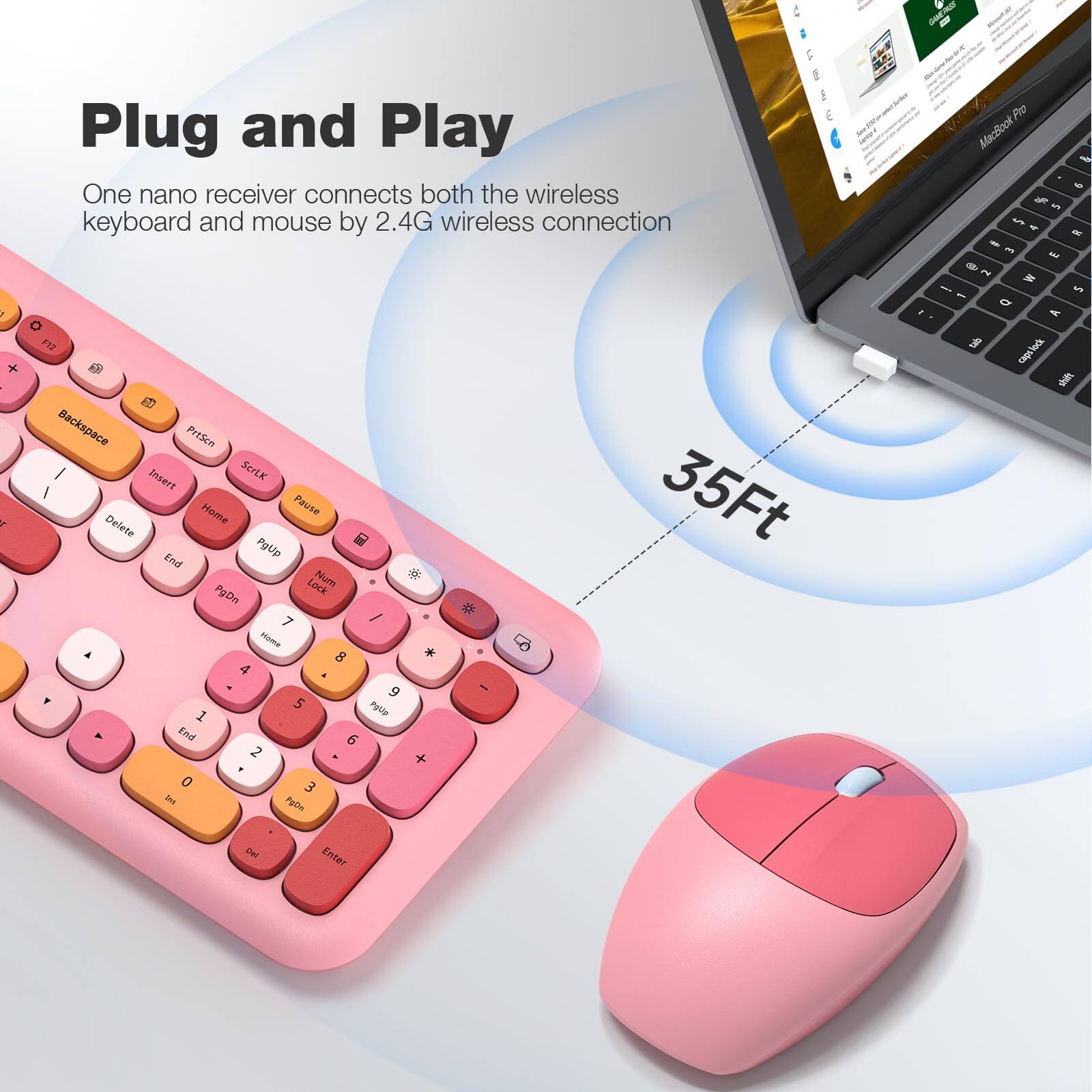 Plug and Play

One nano receiver connects both the wireless keyboard and mouse by 2.4G wireless connection

35Ft