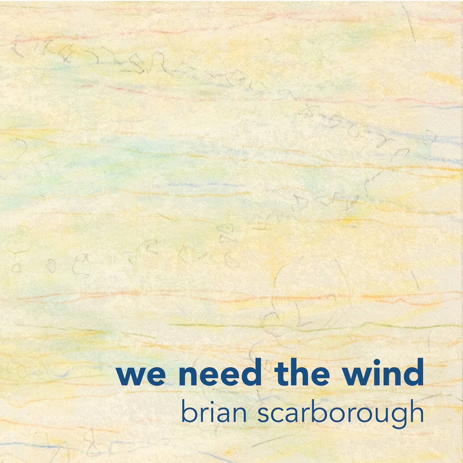 Brian Scarborough - We Need the Wind   - COMPACT DISCS [CD] price history on PriceWatchPro