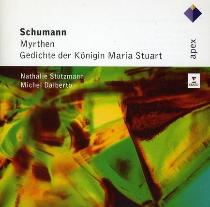 Schumann
Myrthen
Gedichte der Königin Maria Stuart
Nathalie Stutzmann
Michel Dalberto
ERATO
apex