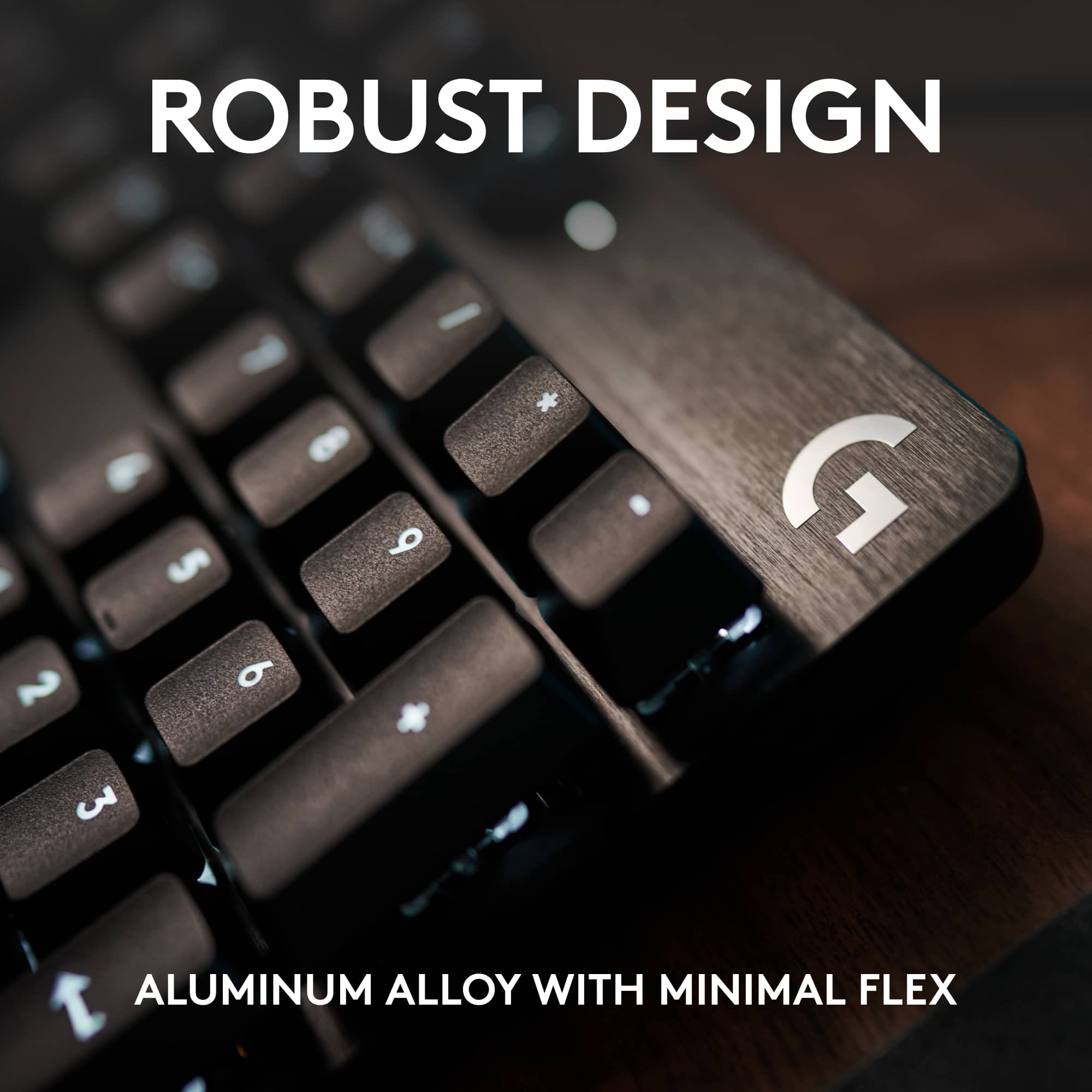 ROBUST DESIGN
ALUMINUM ALLOY WITH MINIMAL FLEX