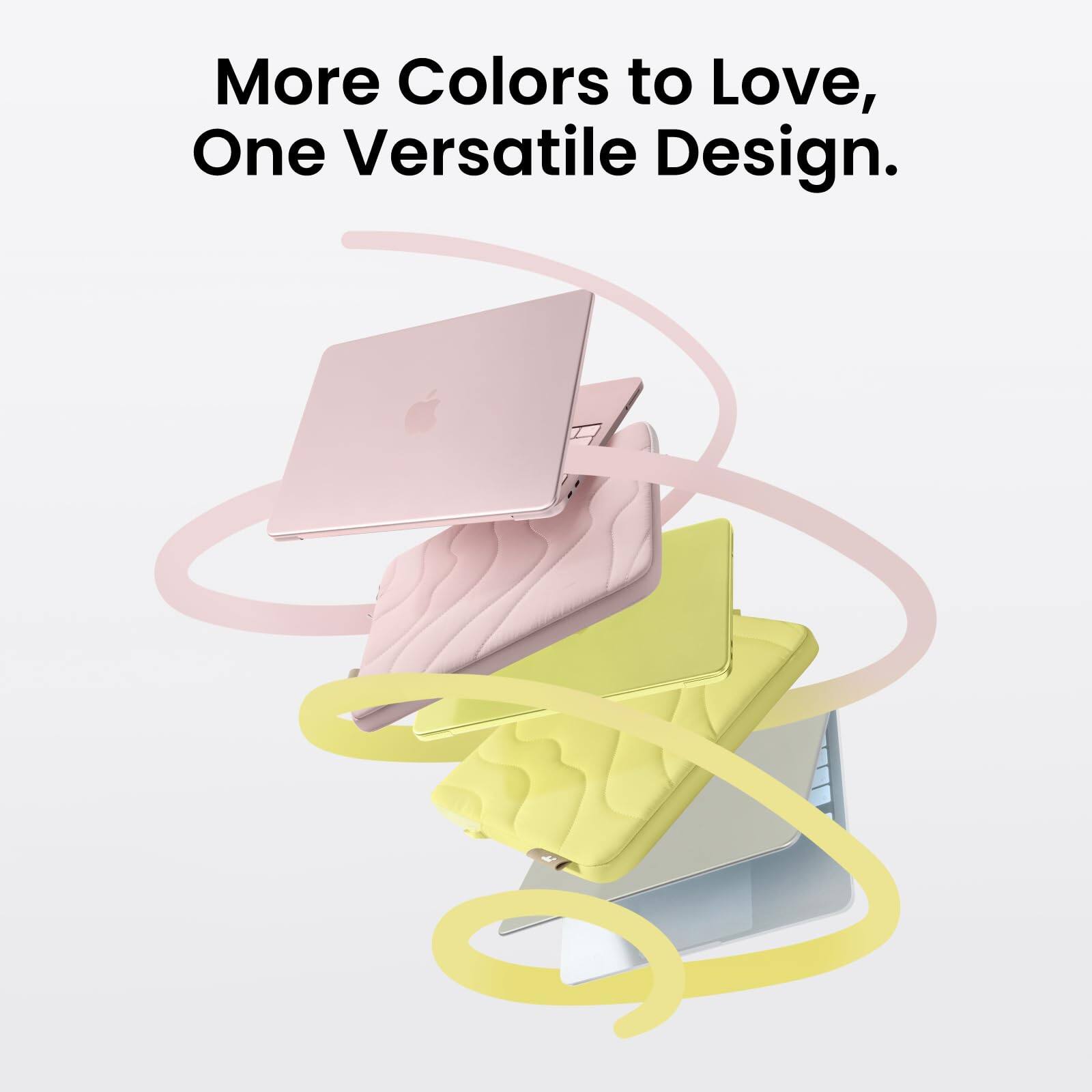 More Colors to Love, One Versatile Design.