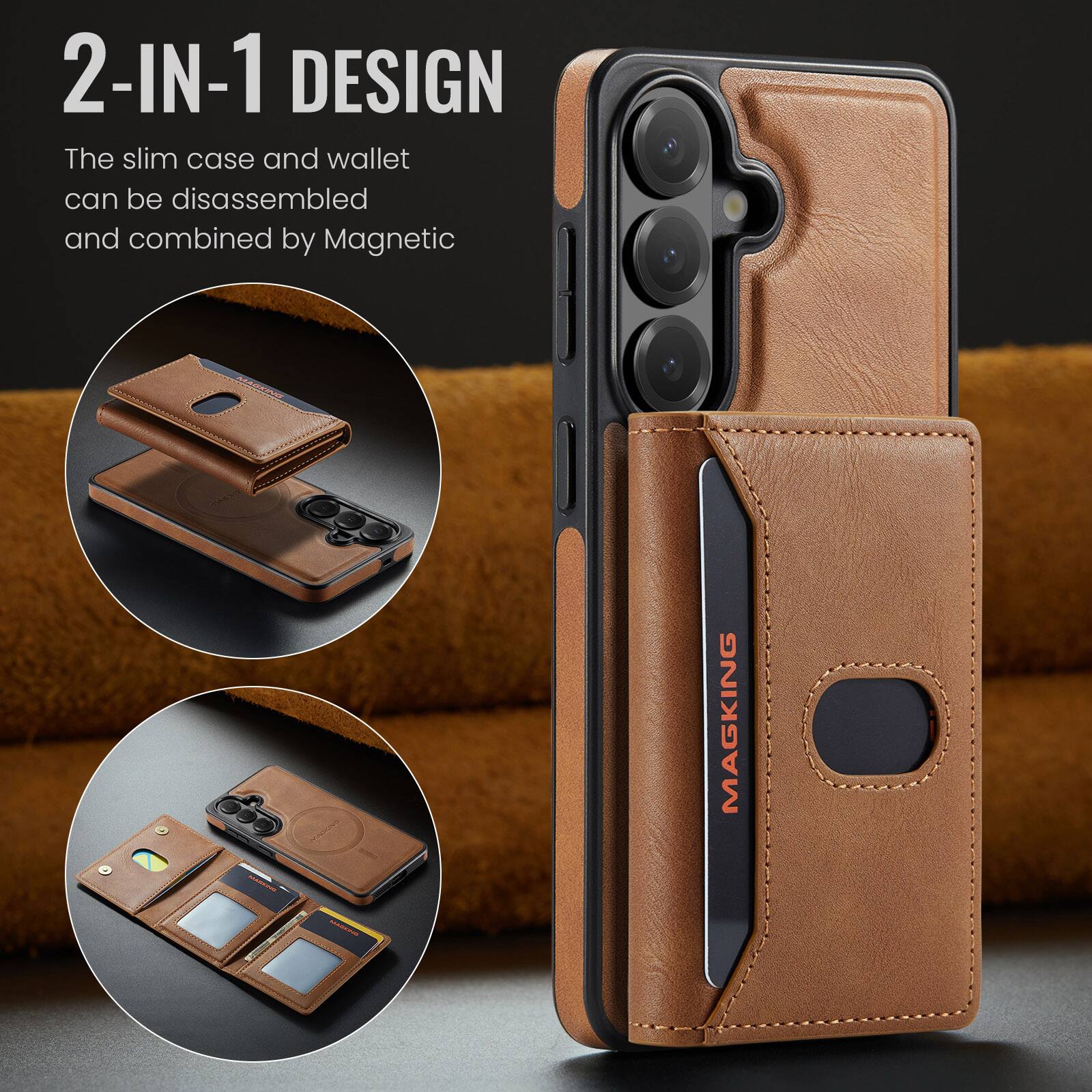 2-IN-1 DESIGN  
The slim case and wallet can be disassembled and combined by Magnetic