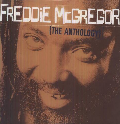 FREDDIE MCGREGOR  
{THE ANTHOLOGY}