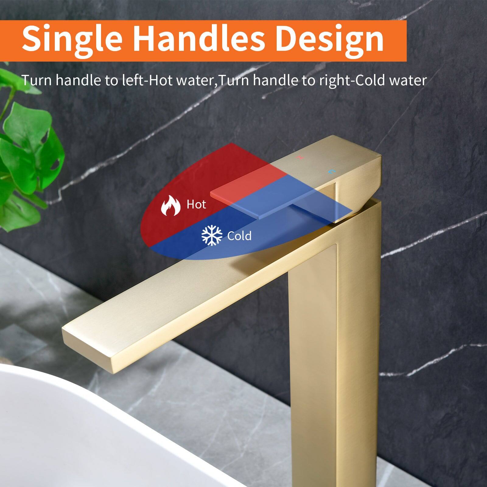 Single Handles Design

Turn handle to left-Hot water, Turn handle to right-Cold water

Hot Cold
