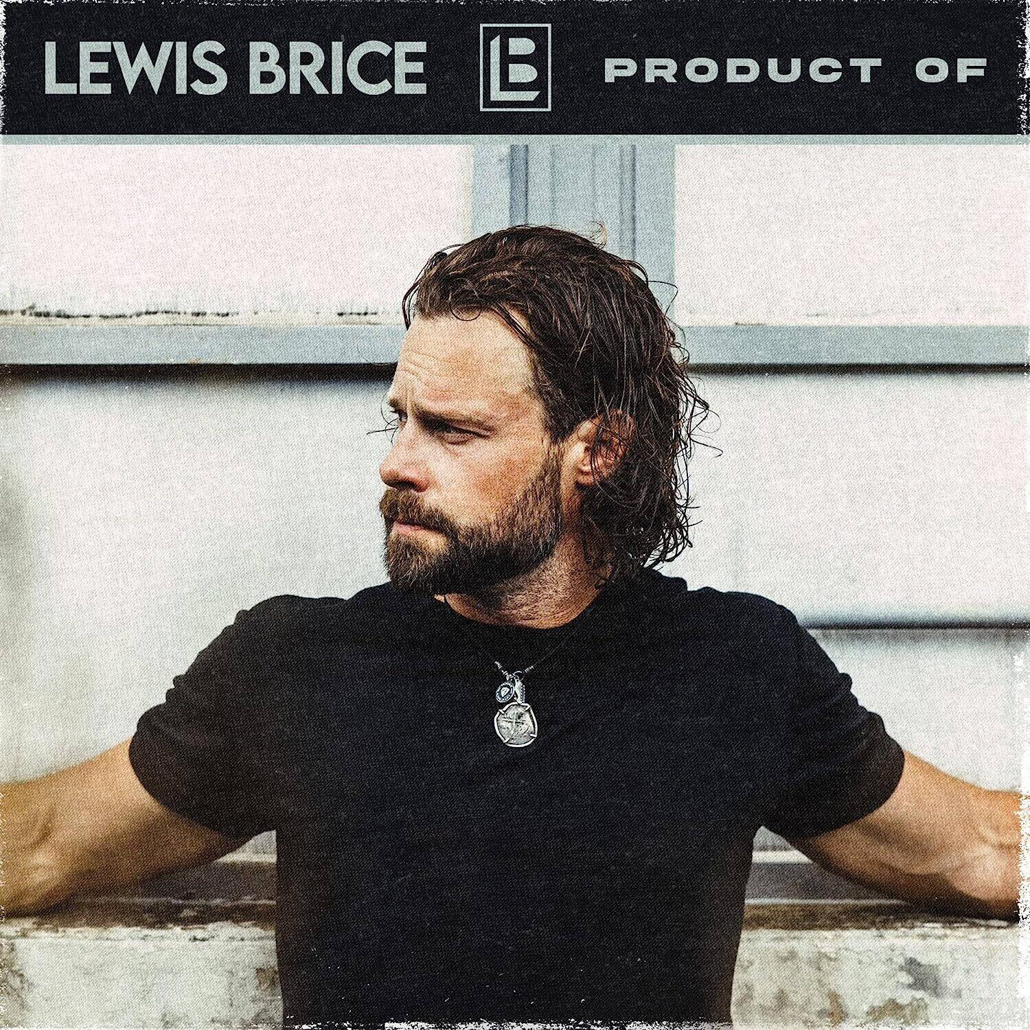 LEWIS BRICE  
PRODUCT OF