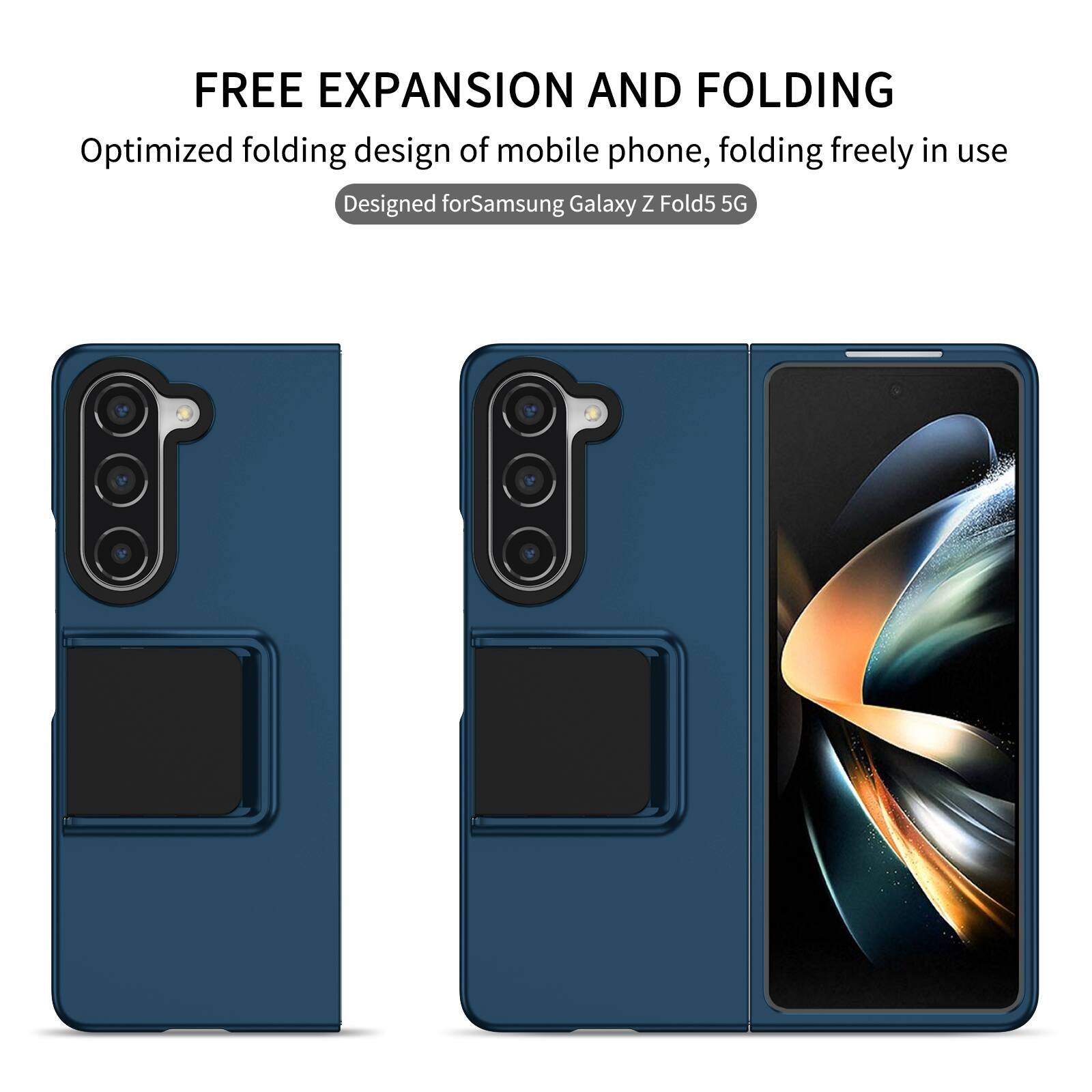 FREE EXPANSION AND FOLDING  
Optimized folding design of mobile phone, folding freely in use  
Designed for Samsung Galaxy Z Fold5 5G