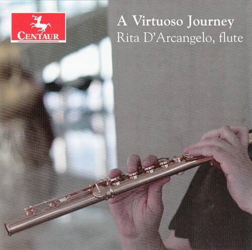 CENTAUR  
A Virtuoso Journey  
Rita D'Arcangelo, flute