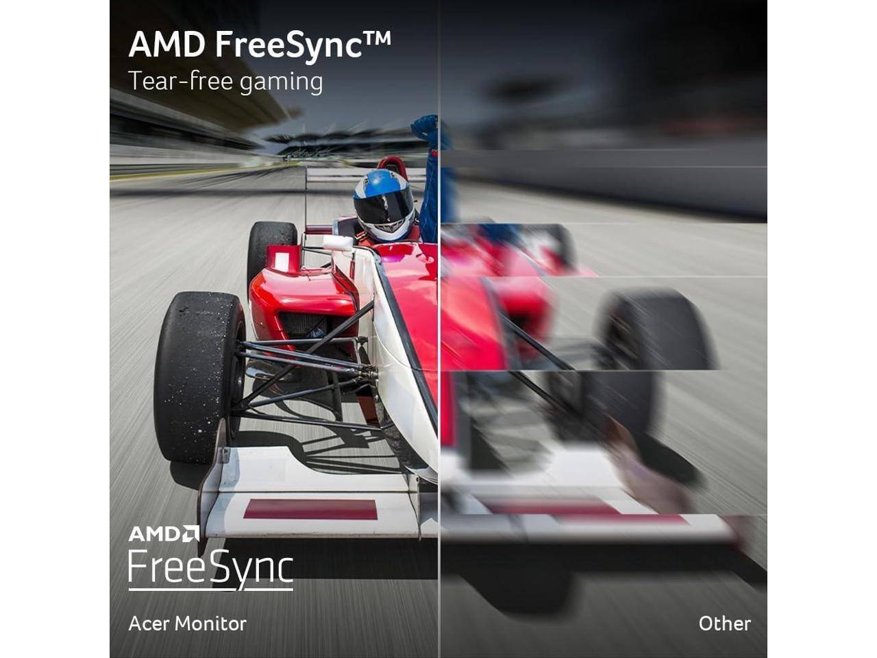 AMD FreeSync™  
Tear-free gaming  

AMD FreeSync  
Acer Monitor  

Other