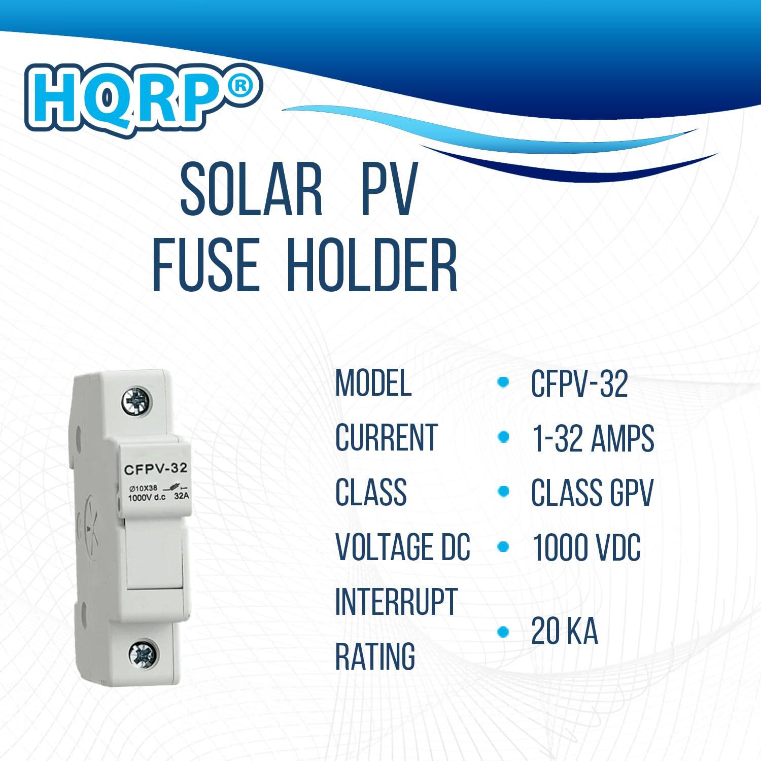 HQRP SOLAR PV FUSE HOLDER CFPV-32  
10X38 1000V 0.C 32A  
MODEL: CFPV-32  
CURRENT: 1-32 AMPS  
CLASS: GPV  
VOLTAGE DC: 1000 VDC  
INTERRUPT RATING: 20 KA