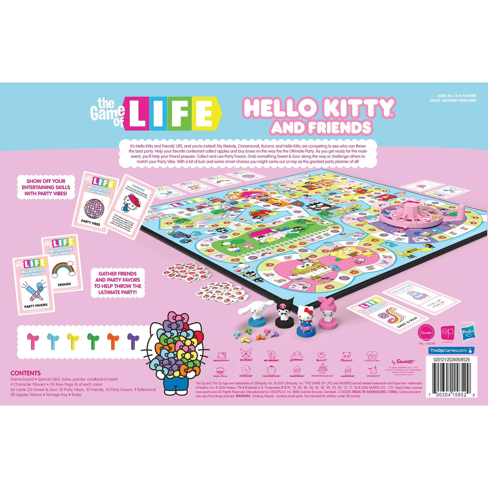 **The Game of LIFE**

**HELLO KITTY AND FRIENDS**

**AGES 8+ | 2-4 PLAYERS**  
**ADULT ASSEMBLY REQUIRED**

It's Hello Kitty and friends' LIFE, and you're invited! My Melody, Cinnamoroll, Kuromi, and Hello Kitty are competing to see who can throw the best party. Help your friend prepare. Collect and use Party Favors to match your Party Vibes. With a bit of luck and some smart choices, you might come out on top as the greatest party planner of all!

**SHOW OFF YOUR ENTERTAINING SKILLS WITH PARTY VIBES!**

**GATHER FRIENDS AND PARTY FAVORS TO HELP THROW THE ULTIMATE PARTY!**

**CONTENTS**  
- Game board + Spinner, idler, base, pointer, cardboard insert  
- 4 Character Movers + 24 Bow Pegs (each color)  
- 90 Apples + Sweet & Sour Party Vibes  
- 10 Friends, 10 Party Favors, 4 Reference Cards  
- Rules

**The Game of LIFE**  
**HELLO KITTY**  
**LIFE**  
**PARTY