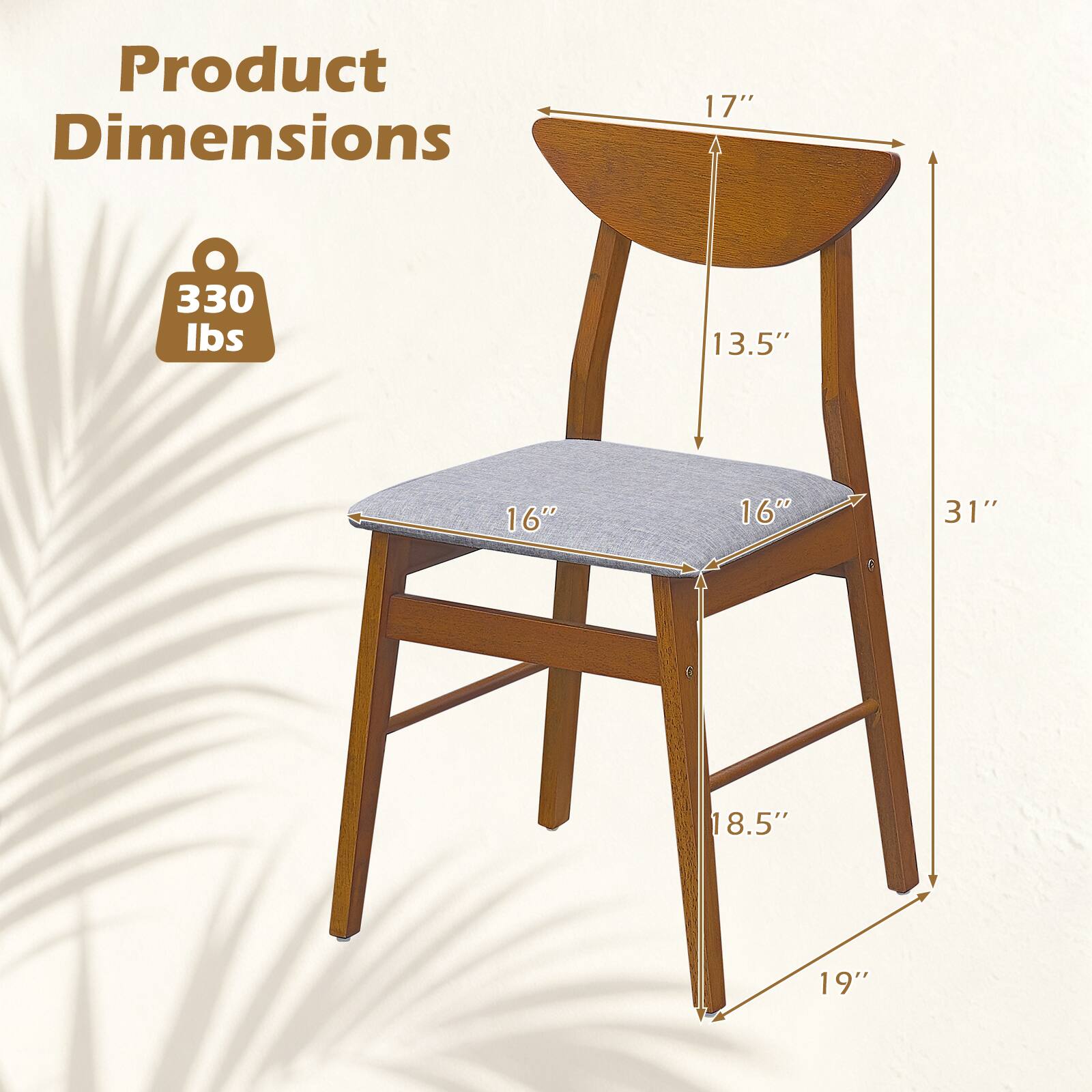 Product Dimensions
17"
330 lbs
13.5"
16"
16"
31"
18.5"
19"