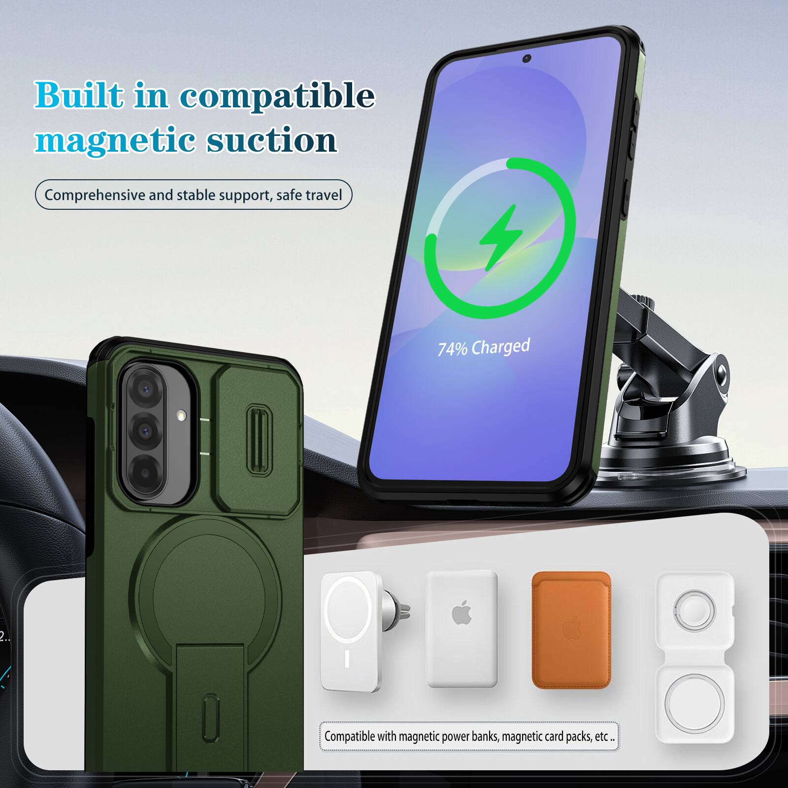 Built in compatible magnetic suction  
Comprehensive and stable support, safe travel  

74% Charged  

Compatible with magnetic power banks, magnetic card packs, etc.