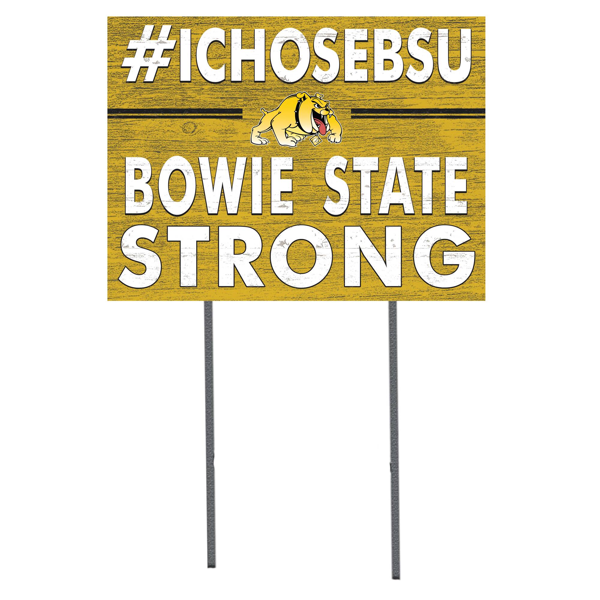 Bowie State Bulldogs 18'' x 24'' I Chose Lawn Sign